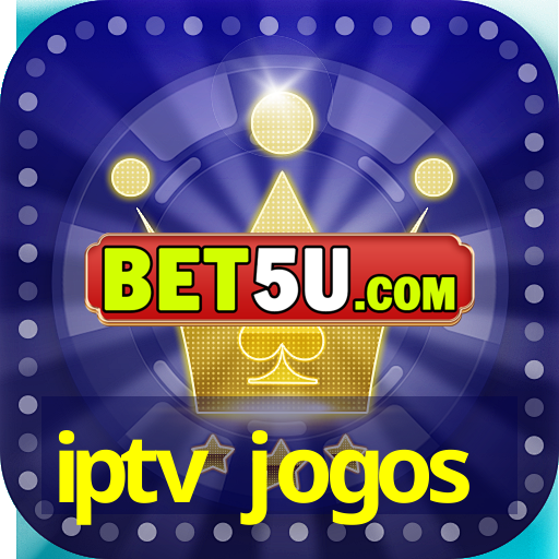 iptv jogos